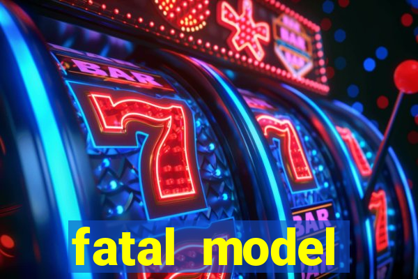 fatal model cruzeiro sp